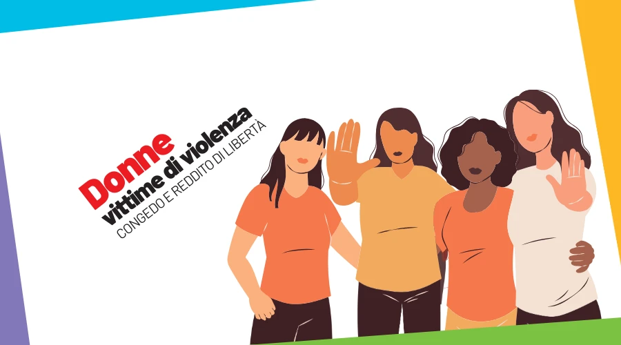 SOSTEGNI PER DONNE VITTIME DI VIOLENZA: REDDITO DI LIBERTA' E CONGEDO